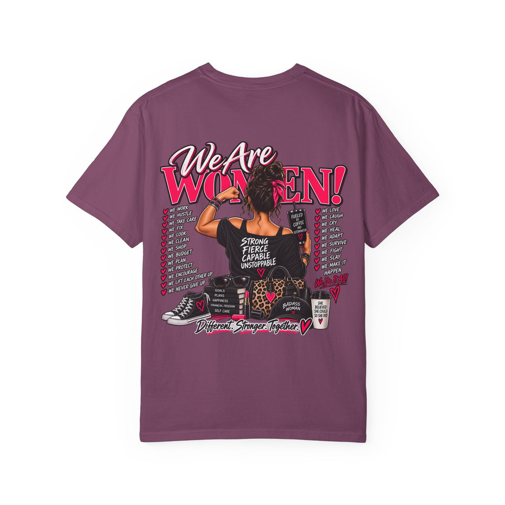 We Are Women T-Shirt — Empowerment Graphic Tee for Women