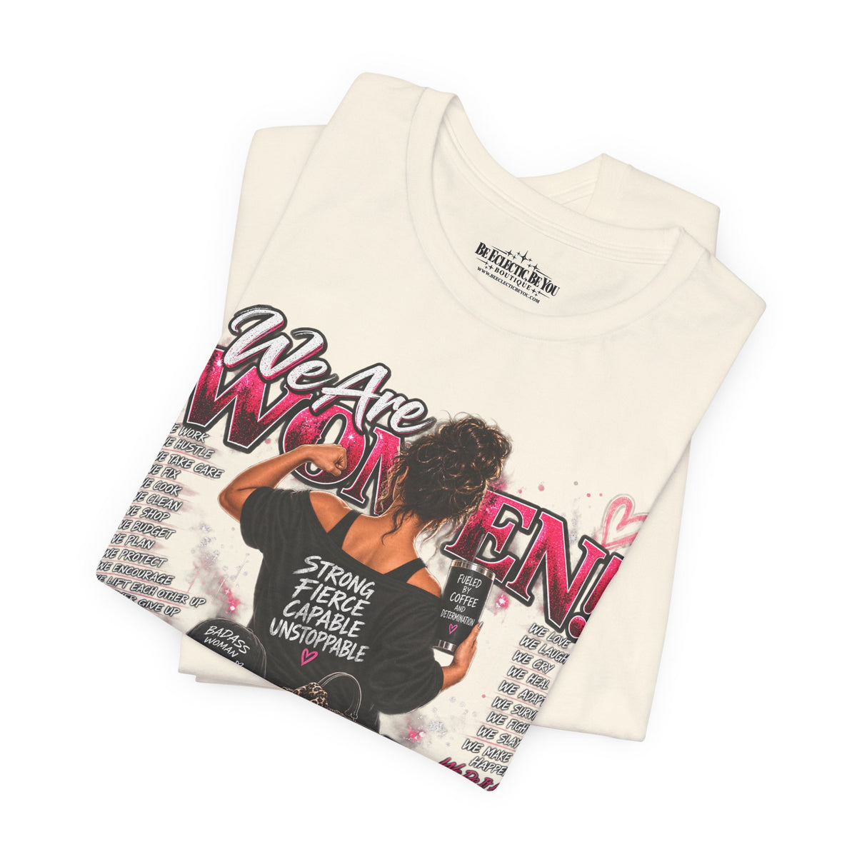 We Are Women Empowerment Graphic T-Shirt