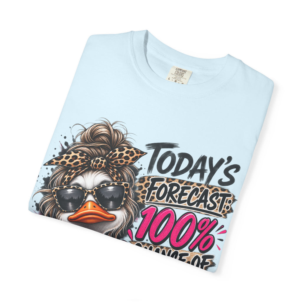 Graphic T-Shirt — "Today's Forecast: 100% Chance I Don't Care" Duck Design
