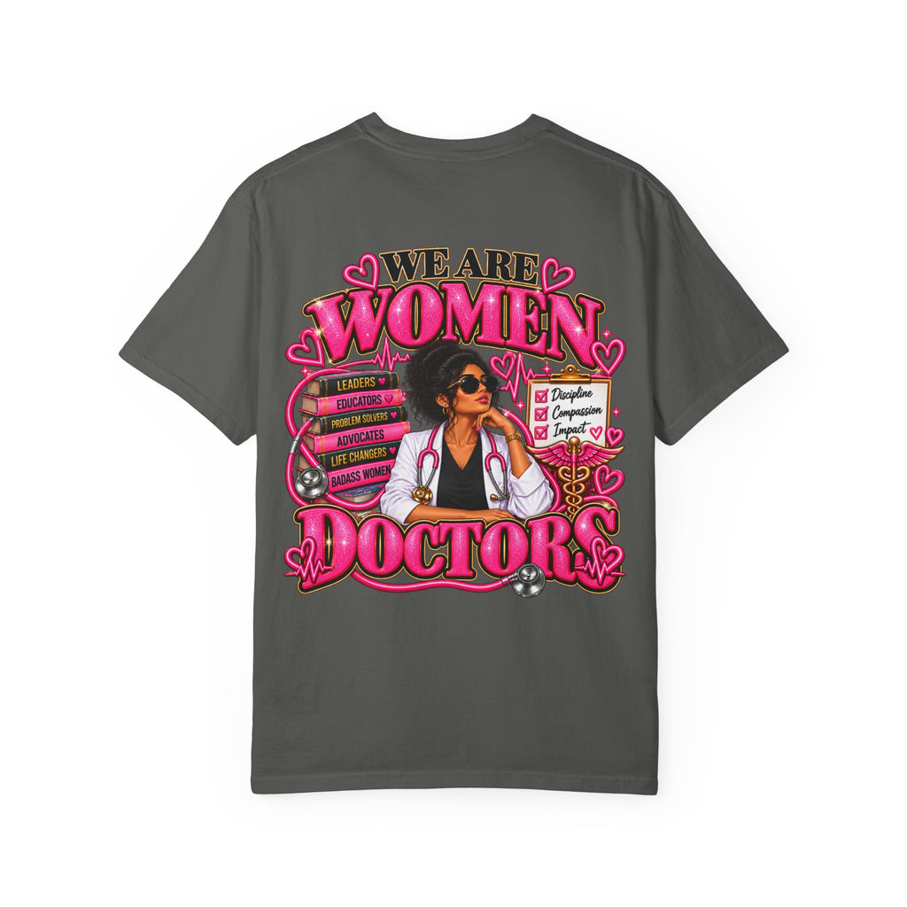We Are Women Doctors Empowerment Graphic T-Shirt