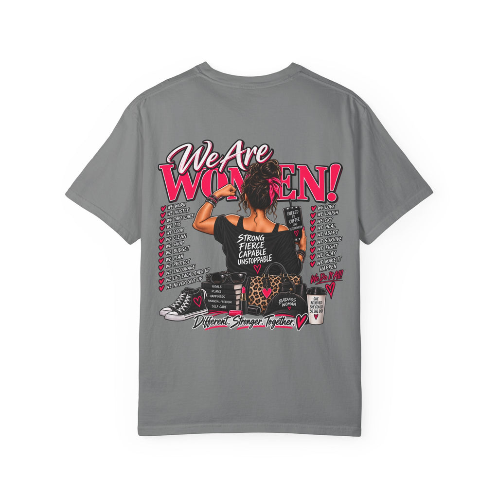 We Are Women T-Shirt — Empowerment Graphic Tee for Women
