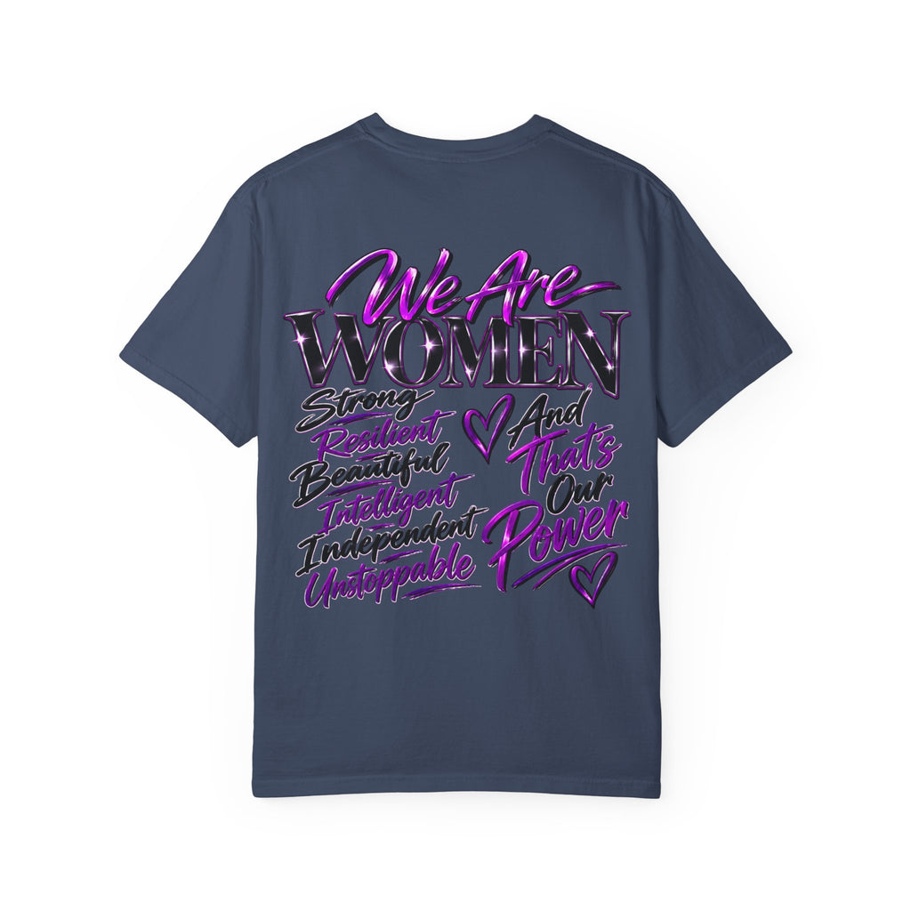 We Are Women T‑Shirt — Feminist Empowerment Graphic Tee (Strong, Resilient, Beautiful)