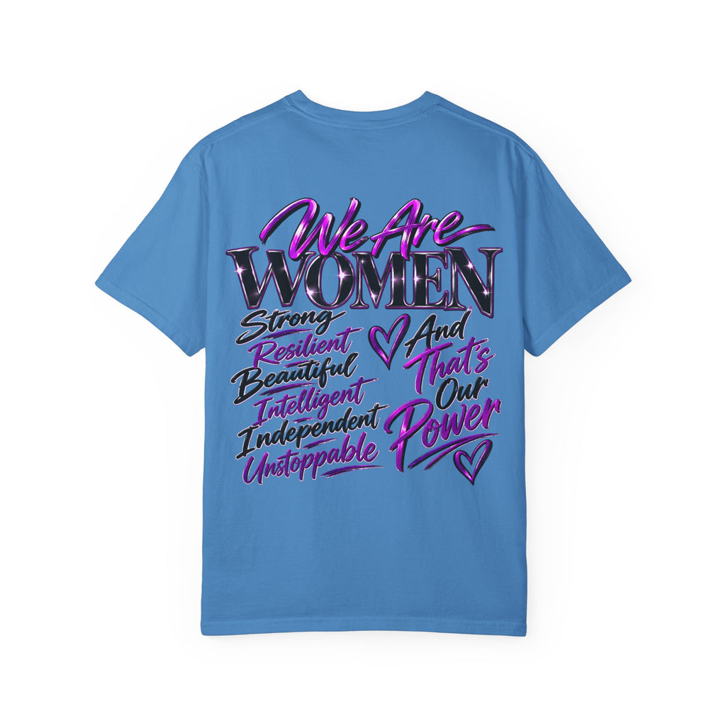 We Are Women T‑Shirt — Feminist Empowerment Graphic Tee (Strong, Resilient, Beautiful)