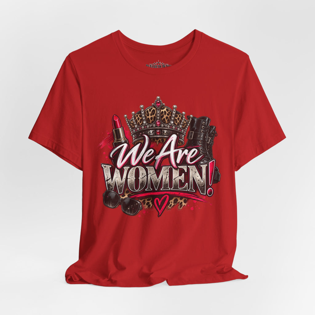 We Are Women Empowerment T-Shirt