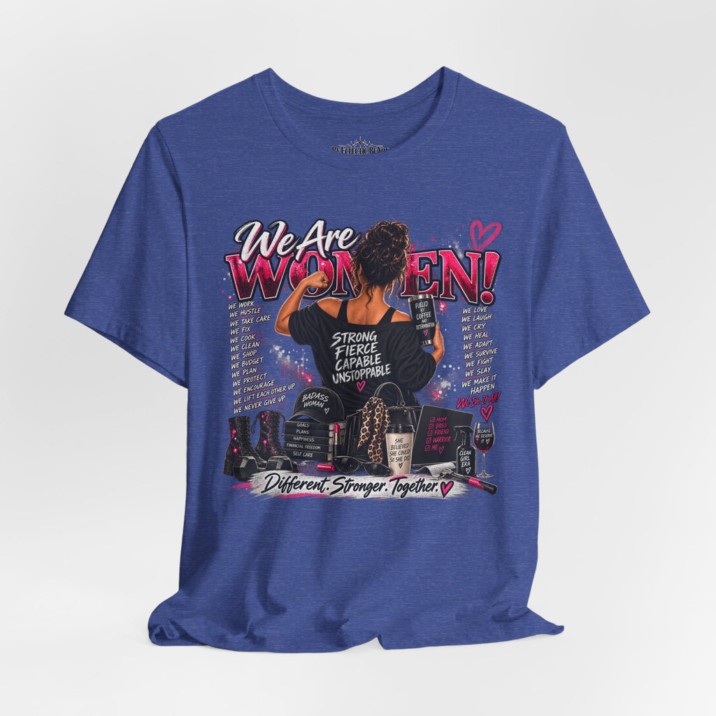 We Are Women Empowerment Graphic T-Shirt