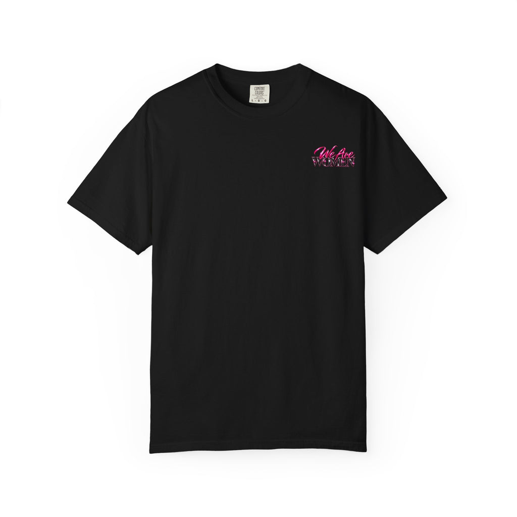 We Are Women Graphic T-Shirt