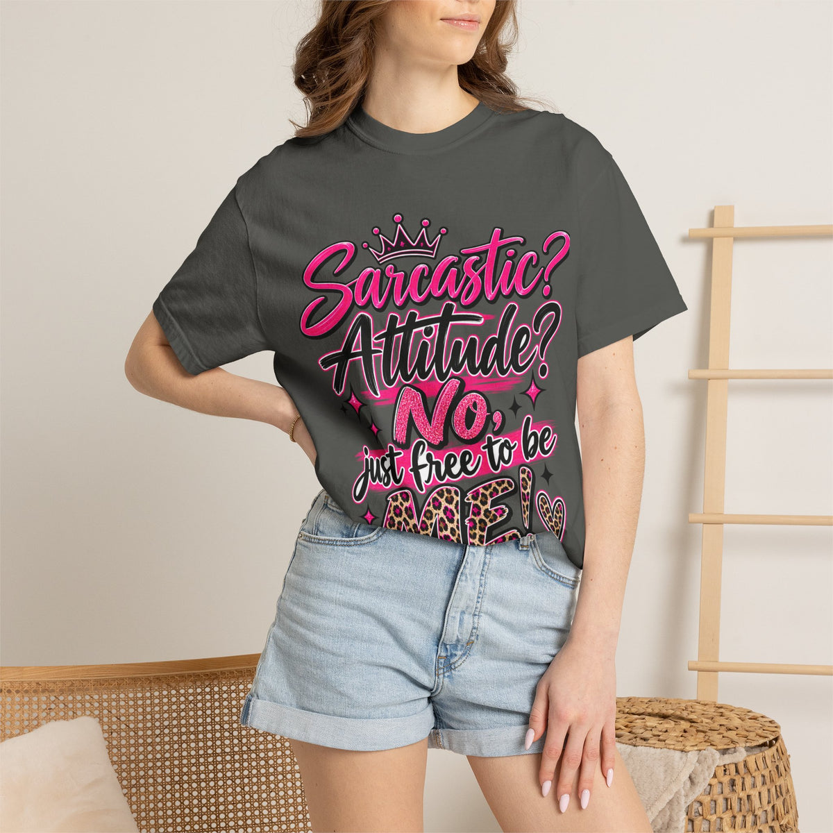 Sarcastic? Attitude? No, Just Free to Be Me! Graphic T-Shirt