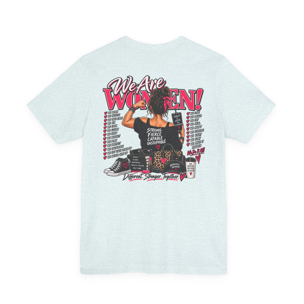 We Are Women Empowerment Graphic Tee