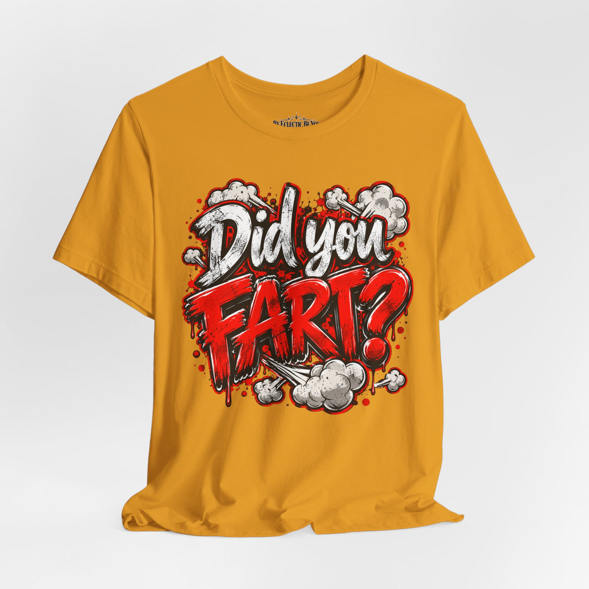 Did You Fart? Funny Humor Graphic T-Shirt