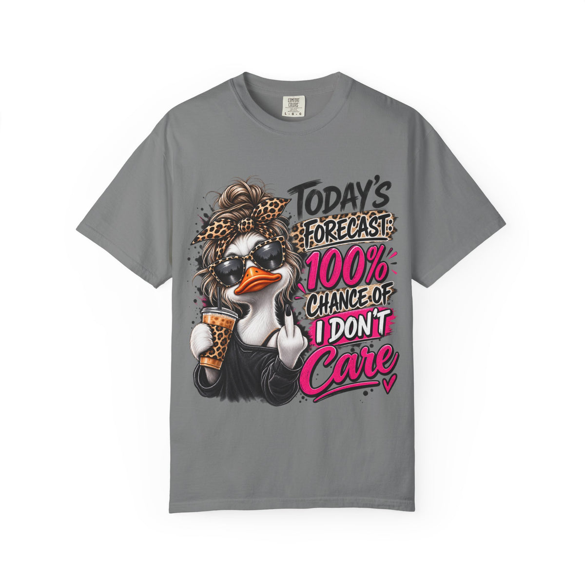 Graphic T-Shirt — "Today's Forecast: 100% Chance I Don't Care" Duck Design