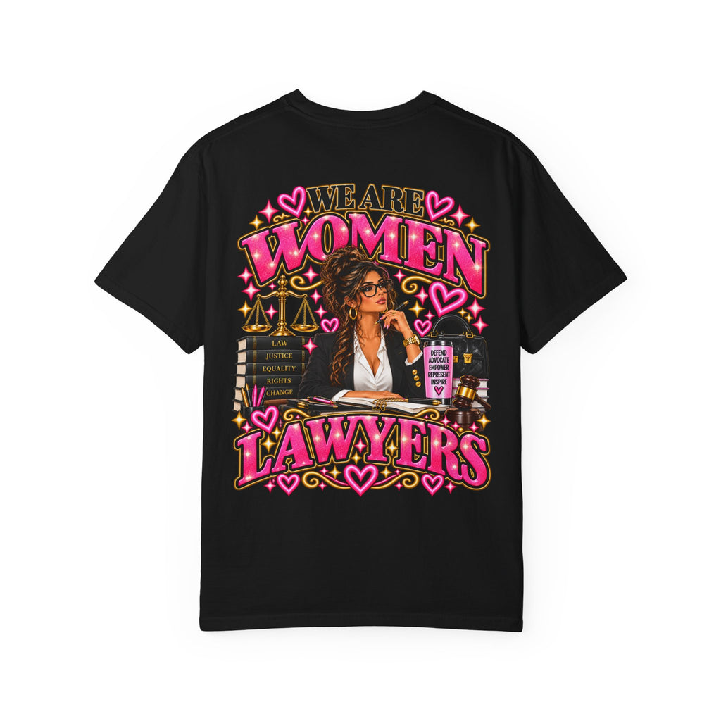 We Are Women Lawyers T-Shirt — Feminist Attorney Graphic Tee
